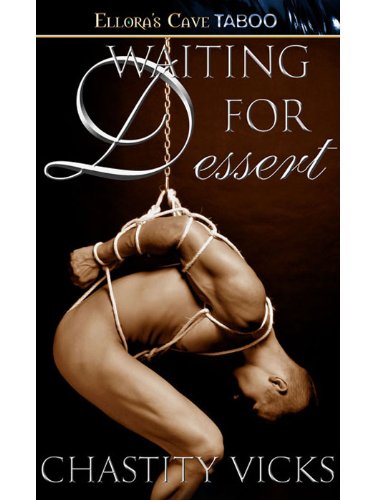 Waiting for Dessert by Chastity Vicks