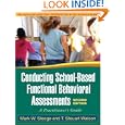 Conducting School-Based Functional Behavioral Assessments,... by Mark W. Steege Phd, T. Steuart Watson Phd, and Frank M. Gresham