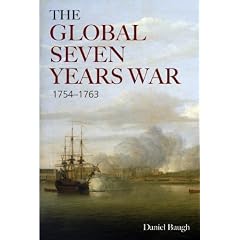 The Global Seven Years War 1754-1763: Britain and France in a Great Power Contest (Modern Wars In Perspective)