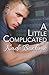 A Little Complicated