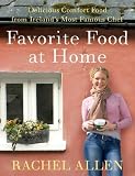 Favorite Food at Home: Delicious Comfort Food from Ireland s Most Famous Chef