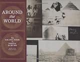 Around the World: The Grand Tour in Photo Albums