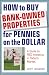 How to Buy Bank-Owned Properties for Pennies on the Dollar: A Guide To REO Investing In Today's Market