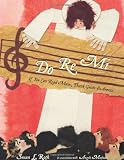 Do Re Mi: If You Can Read Music, Thank Guido DArezzo
