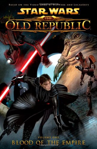 Star Wars: The Old Republic Volume 1 - Blood of the Empire (Star Wars: The Old Republic (Quality Paper))