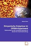 Dimyonische Ereignisse im OPERA-Experiment: Diplomarbeit an der Universit&auml;t Hamburg im Bereich der Neutrinoforschung - Markus Frahm