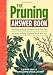 Books : The Pruning Answer Book: Solutions to Every Problem You'll Ever Face; Answers to Every Question You'll Ever Ask (Answer Book (Storey))