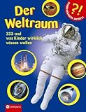 Der Weltraum: 333-mal was Kinder wirklich wissen wollen - Kerstin Landwehr