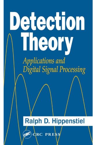 Detection Theory: Applications and Digital Signal Processing