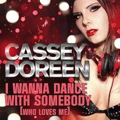 I Wanna Dance With Somebody (Who Loves Me)