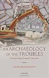 An archaeology of the troubles : the dark heritage of Long Kesh/Maze Prison