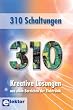 310 Schaltungen: Kreative Lösungen aus allen Bereichen der Elektronik