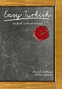 Easy Turkish: Einfach T&uuml;rkisch lernen!
