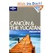 Lonely Planet Cancun & the Yucatan [With Fold-Out Map] (Lonely Planet Cancun & the Yucatan Encounter)