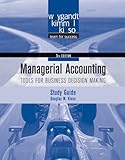 Study guide to accompany Managerial accounting, 5th edition