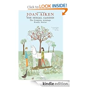 The Serial Garden: The Complete Armitage Family Stories (Junior Library Guild Selection)