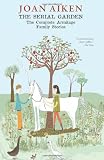 The Serial Garden: The Complete Armitage Family Stories (Junior Library Guild Selection)