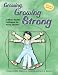 Growing, Growing Strong: A Whole Health Curriculum for Young Children, 2nd Edition Growing, Growing Strong: A Whole Health Curriculum for Young Children, 2nd Edition