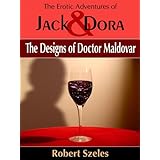 The Designs of Doctor Maldovar (The Erotic Adventures of Jack & Dora)