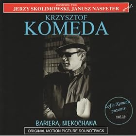 Bariera / Niekochana - soundtracks from Jerzy Skolimowski and Janusz Nasfeter Movies
