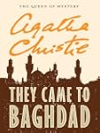 They Came to Baghdad: A Christie Crim...