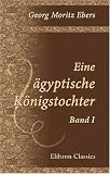 Eine �gyptische K�nigstochter: Band I