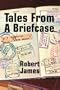 Tales From A Briefcase
