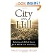 City on a Hill: Reclaiming the Biblical Pattern for the Church in the 21st Century