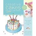 Creative Cakes Anyone Can Make by  Jill Foster