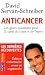 Anticancer : Les gestes quotidiens pour la sant� du corps et de l'esprit