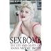 Sex Bomb: The Life and Death of Anna Nicole Smith