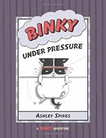 Binky Under Pressure (A Binky Adventure)