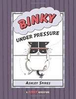 Binky Under Pressure (A Binky Adventure)
