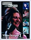 Connect With English Video Scripts, Book 1: Episodes 1-12 (Connect With English)