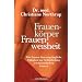 Frau-sein und was noch alles dazugeh�rt
