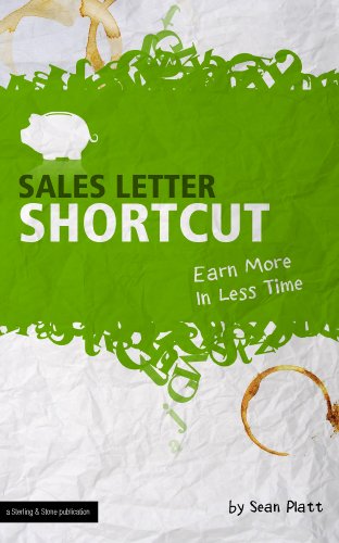 Sales Letter Shortcut (Earn More in Less Time) (The Digital Writer)