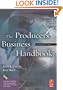 The Producer's Business Handbook, Second Edition: The Roadmap for the Balanced Film Producer