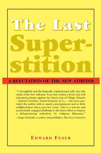 The Last Superstition: A Refutation of the New Atheism