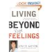 Living Beyond Your Feelings: Controlling Emotions So They Don't Control You