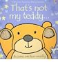 That's Not My Teddy (Usborne Touchy-Feely Board Books)