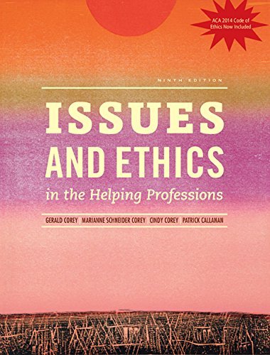 By Gerald Corey Issues and Ethics in the Helping Professions, Updated with 2014 ACA Codes (Book Only) (9th Edition) [Hardcover]