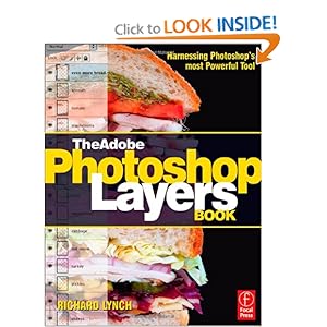 The Adobe Photoshop Layers Book - Richard Lynch
