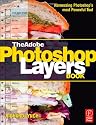 The Adobe Photoshop Layers Book: Harnessing Photoshop's Most Powerful Tool, covers Photoshop CS3