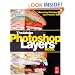 The Adobe Photoshop Layers Book: Harnessing Photoshop's Most Powerful Tool, covers Photoshop CS3