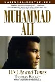 Muhammad Ali: His Life and Times