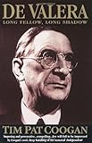 De Valera : long fellow, long shadow