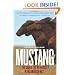 Mustang: The Saga of the Wild Horse in the American West