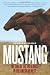 Mustang: The Saga of the Wild Horse in the American West