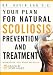 Your Plan for Natural Scoliosis Prevention and Treatment: Health In Your Hands (Second Edition)