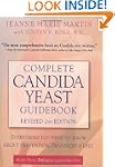 Complete Candida Yeast Guidebook, Rev...
